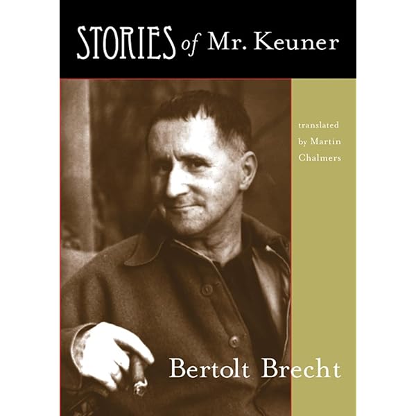 Stories of Mr. Keuner: Brecht, Bertolt, Chalmers, Martin